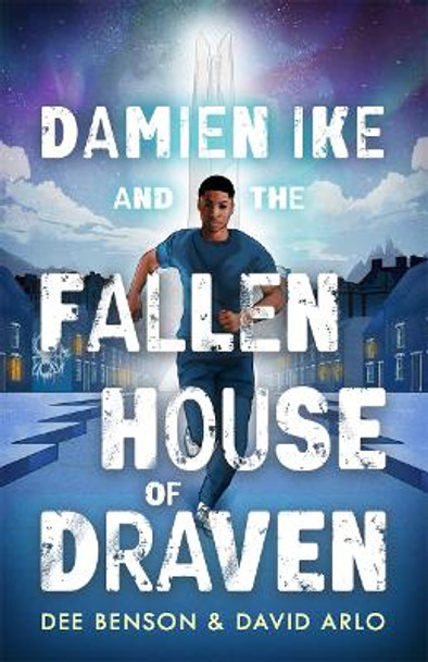 Damien Ike and the Fallen House of Draven Dee Benson 9781471413643