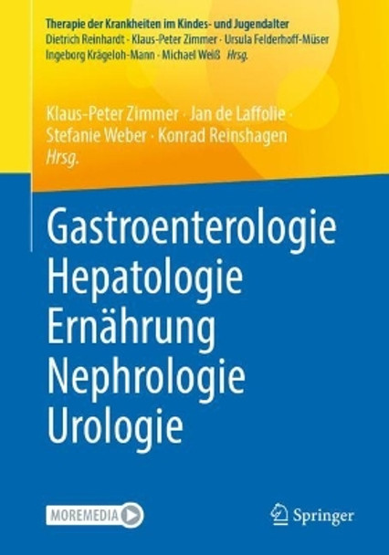 Gastroenterologie – Hepatologie – Ernährung – Nephrologie – Urologie: Reihe: Therapie der Krankheiten im Kindes- und Jugendalter Klaus-Peter Zimmer 9783662652473