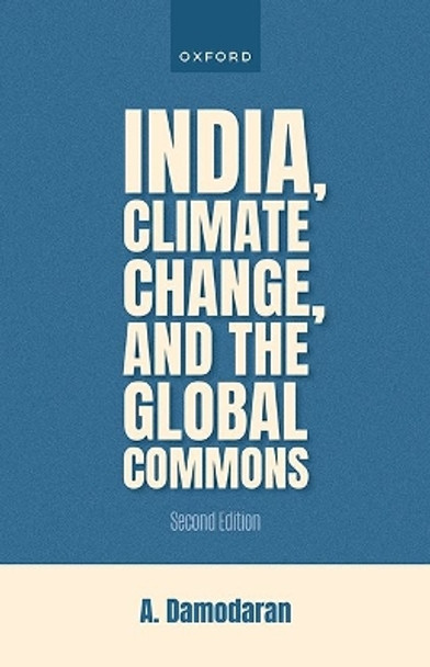 India, Climate Change, and The Global Commons Prof A. Damodaran 9780192899828