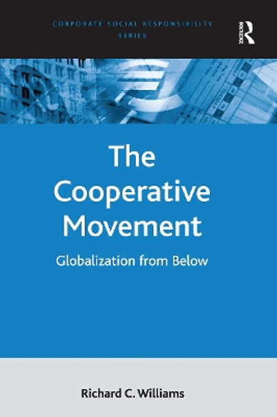 The Cooperative Movement: Globalization from Below Richard C. Williams 9781032837987