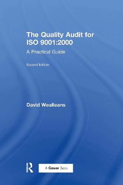The Quality Audit for ISO 9001:2000: A Practical Guide David Wealleans 9781032838649