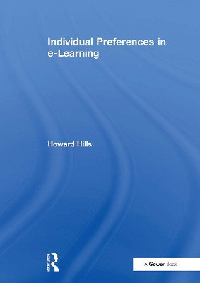 Individual Preferences in e-Learning Howard Hills 9781032837567