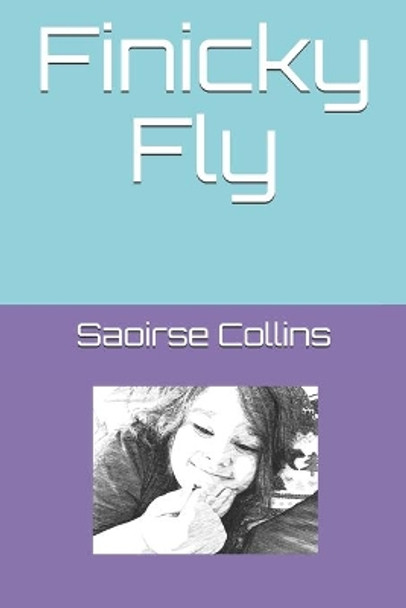 Finicky Fly by Ivy Rose Windsong Collins 9781654571672