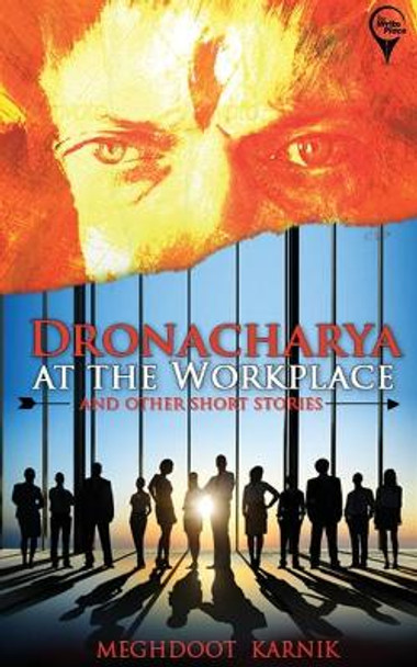 Dronacharya at the Workplace by Meghdoot Karnik 9789383952861