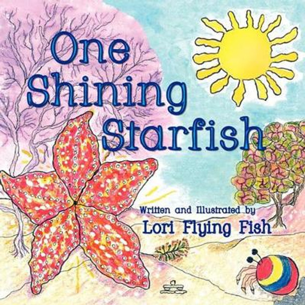 One Shining Starfish by Laurie Ruhl 9781936343126