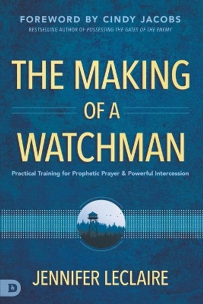 Making of a Watchman, The by Jennifer Leclaire 9780768456004