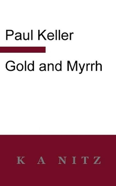 Gold and Myrrh by Paul Keller 9780473498337