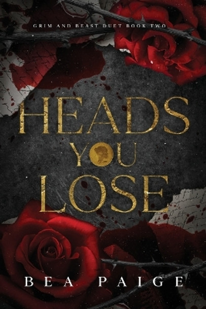 Heads You Lose by Bea Paige 9781915493323