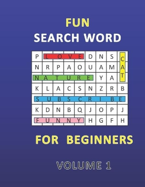 Fun Search Word for Beginners: Challenge Your Brain / Experience and Fun / Keep Your Brain Fit and Strong by Smart Book 9798642833766