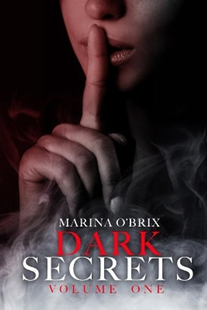 Dark Secrets by Marina O'Brix 9781979741521