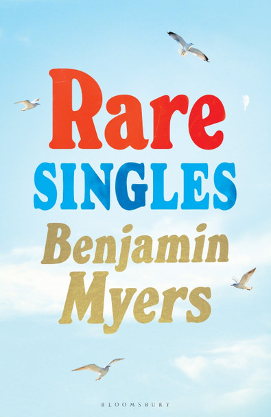 Rare Singles Benjamin Myers 9781526671905