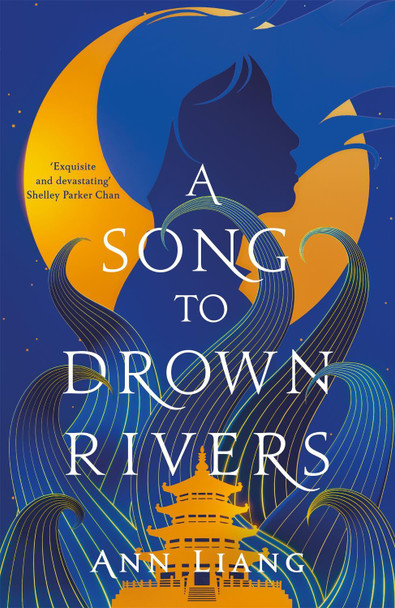 A Song to Drown Rivers Ann Liang 9781035050390