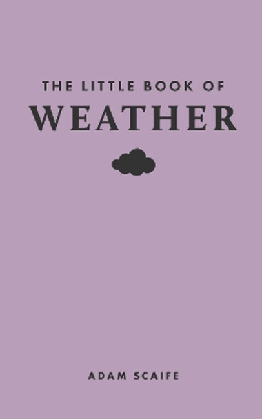 The Little Book of Weather Adam Scaife 9780691259994