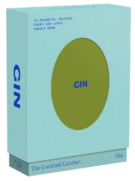 The Cocktail Cabinet: Gin: The essential drinks every gin lover should know Kara Newman 9781923049598