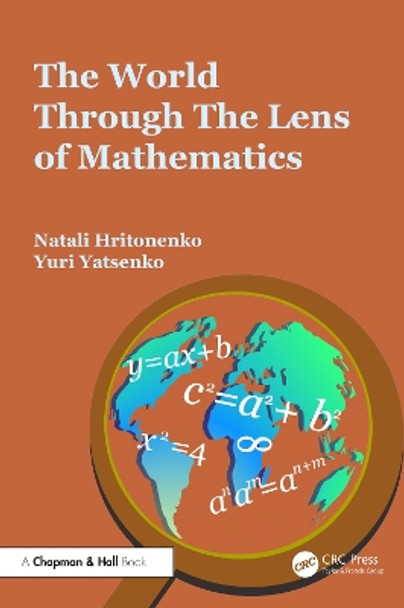 The World through the Lens of Mathematics Natali Hritonenko 9781032398617