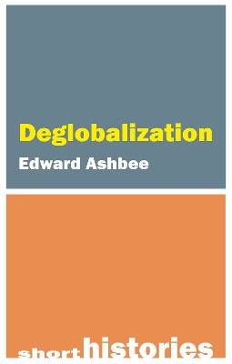 Deglobalization Edward Ashbee 9781788217309