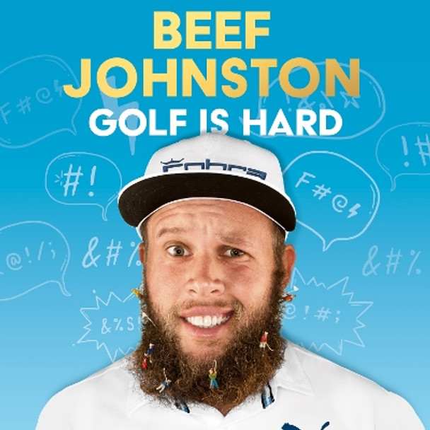 Golf Is Hard Andrew ‘Beef’ Johnston 9780008663384