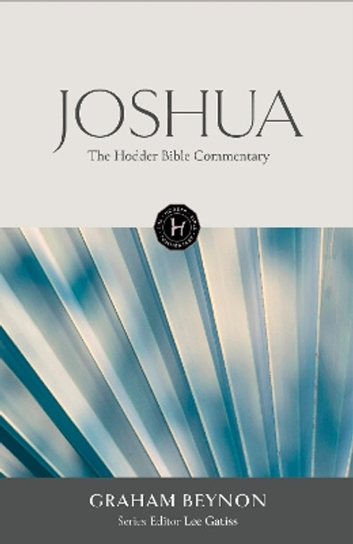 The Hodder Bible Commentary: Joshua Graham Beynon 9781473698512