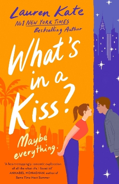 What's in a Kiss?: An absolutely magical enemies to lovers rom-com! Lauren Kate 9780349442310