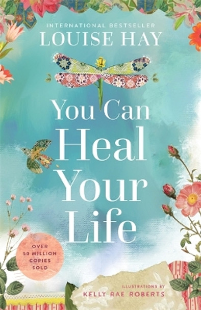 You Can Heal Your Life Louise Hay 9781401976910