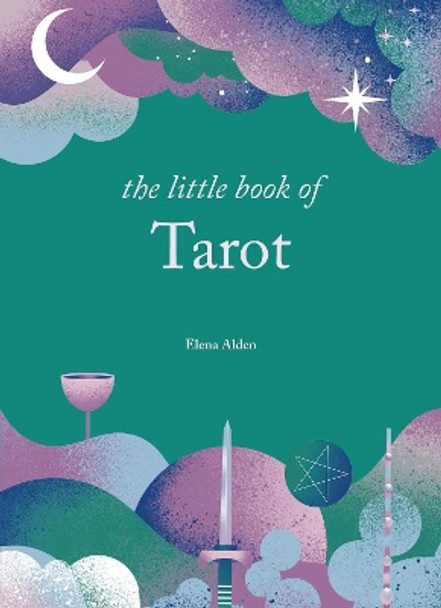 The Little Book of Tarot Elena Alden 9781841815879
