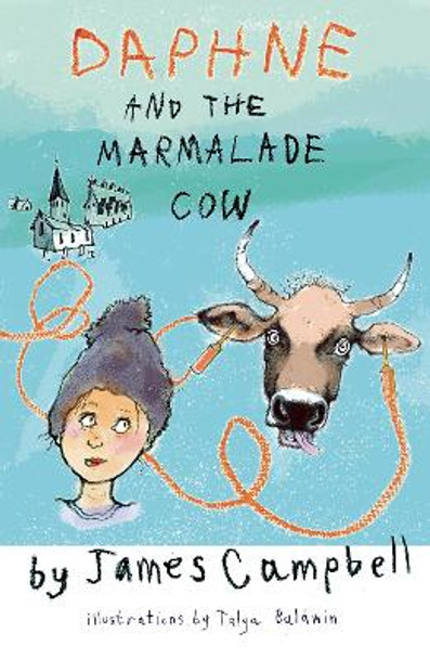 Daphne & the Marmalade Cow James Campbell 9781906069292