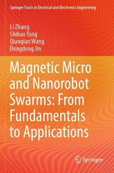 Magnetic Micro and Nanorobot Swarms: From Fundamentals to Applications Li Zhang 9789819936946