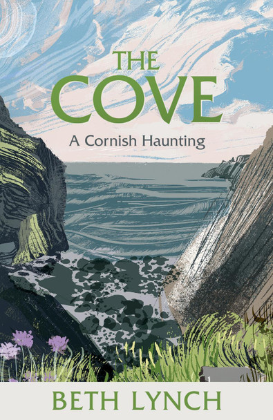 The Cove: A Cornish Haunting Beth Lynch 9781474606936