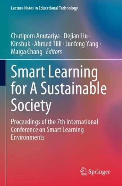 Smart Learning for A Sustainable Society: Proceedings of the 7th International Conference on Smart Learning Environments Chutiporn Anutariya 9789819962808