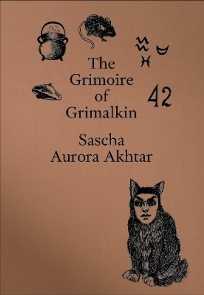 The Grimoire of Grimalkin Sascha Aurora Akhtar 9781913513573