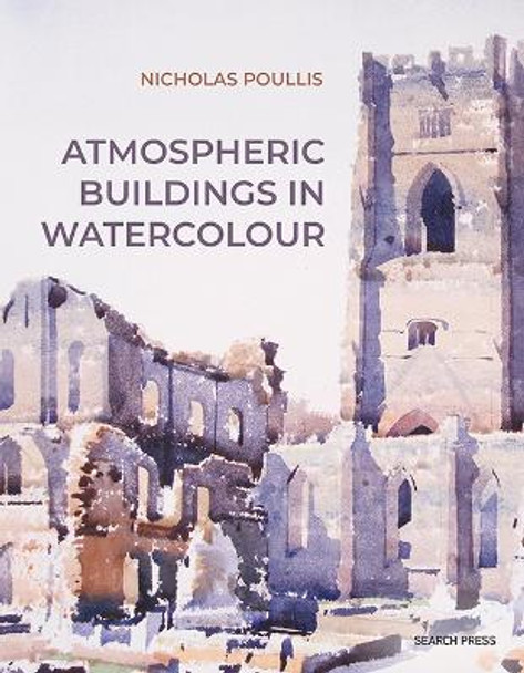 Atmospheric Buildings in Watercolour Nicholas Poullis 9781800920422