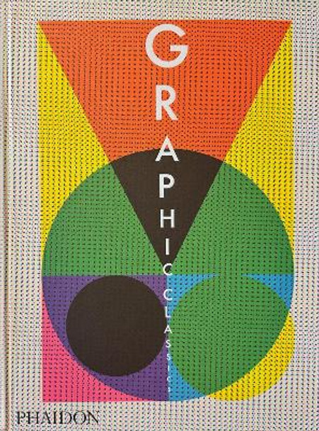 Graphic Classics Phaidon Editors 9781838668426