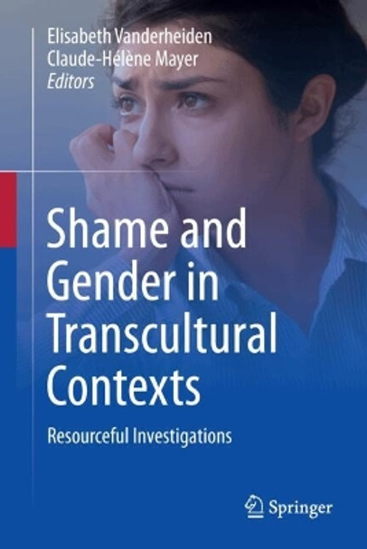 Shame and Gender in Transcultural Contexts: Resourceful Investigations Elisabeth Vanderheiden 9783031545924