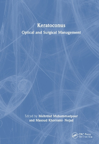 Keratoconus: Optical and Surgical Management Mehrdad Mohammadpour 9781032443232