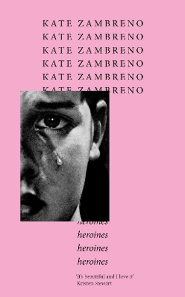Heroines Kate Zambreno 9781472159458