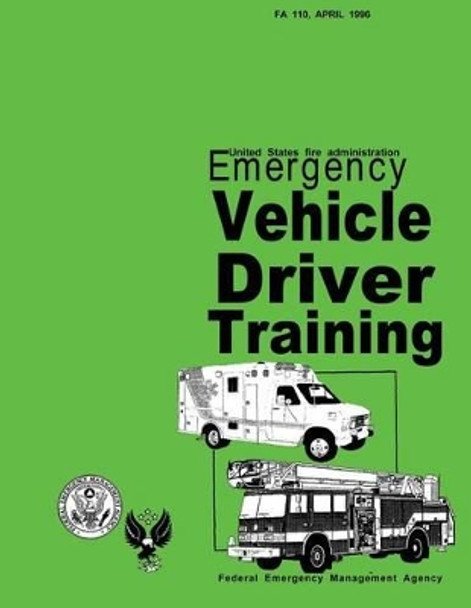 Emergency Vehicle Driver Training by U S Fire Administration 9781484190753