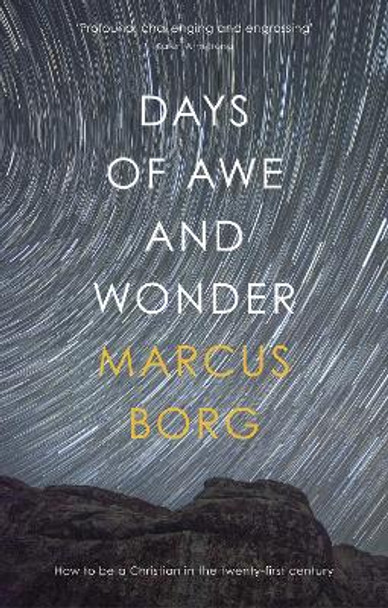 Days of Awe and Wonder: How to be a Christian in the Twenty-First Century by Marcus Borg