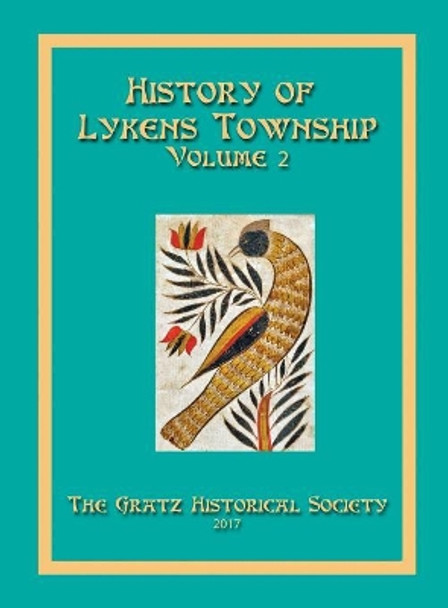 History of Lykens Township Volume 2 by Gratz Historical Society 9781620067918