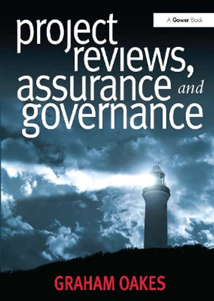 Project Reviews, Assurance and Governance Graham Oakes 9781032838038