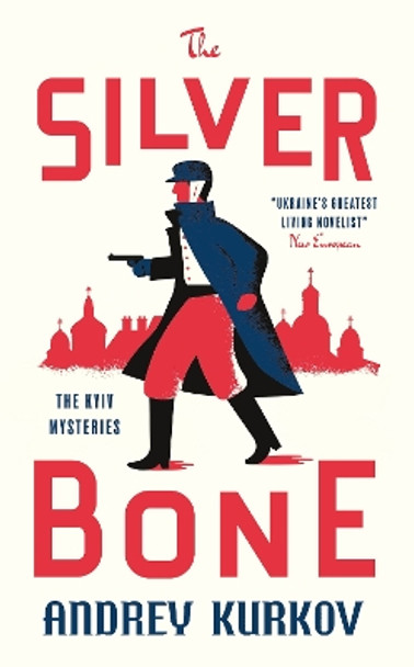 The Silver Bone: Longlisted for the International Booker Prize 2024 Andrey Kurkov 9781529426519