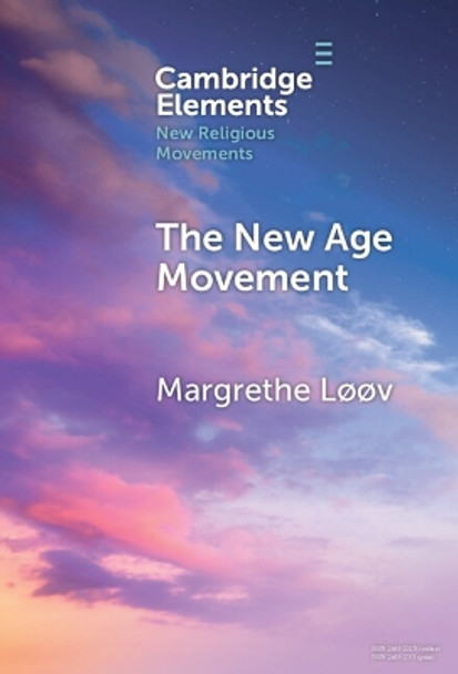 The New Age Movement Margrethe Løøv 9781009495097