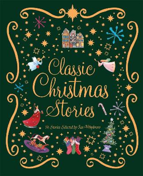 Classic Christmas Stories: A Collection of Fourteen Festive Stories Ian Whybrow 9781035055333