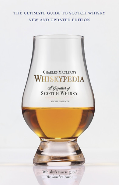 Whiskypedia: A Gazetteer of Scotch Whisky Charles MacLean 9781780278896