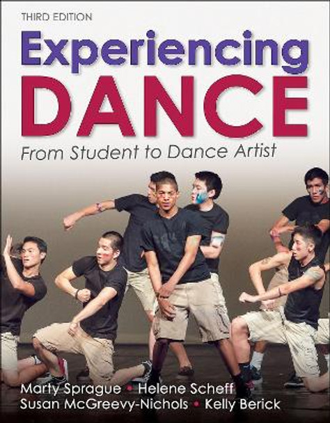 Experiencing Dance: From Student to Dance Artist Marty Sprague 9781718219991