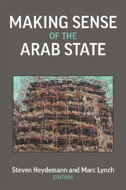 Making Sense of the Arab State Steven Heydemann 9780472076987