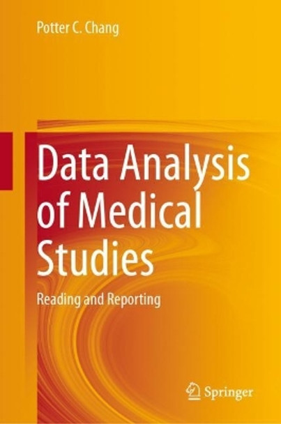 Data Analysis of Medical Studies: Reading and Reporting Potter C. Chang 9783031499838