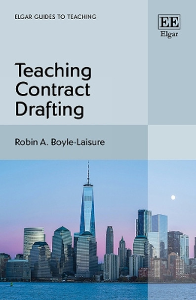 Teaching Contract Drafting Robin A. Boyle-Laisure 9781035343003