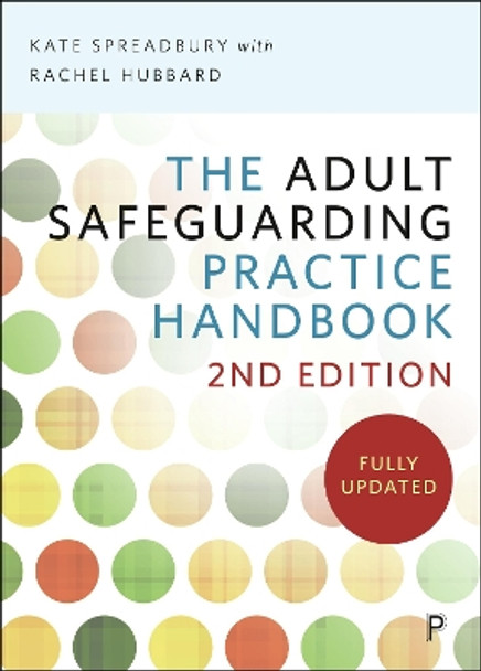 The Adult Safeguarding Practice Handbook 2e Rachel Hubbard 9781447374817