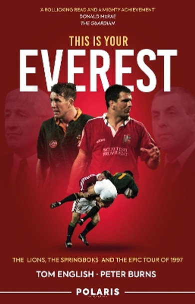 This is Your Everest: The Lions, The Springboks and the Epic Tour of 1997 Tom English 9781915359247