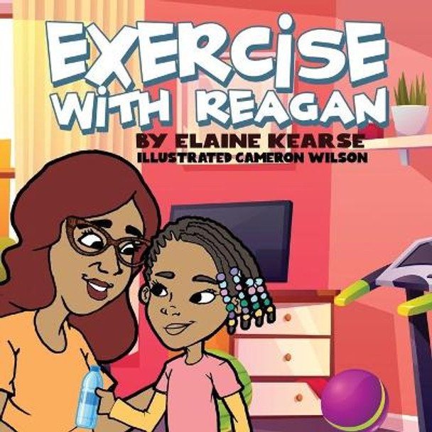 Exercise with Reagan by Cameron Wilson 9798729741007